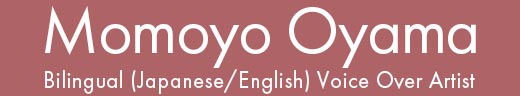 Momoyo Oyama | Female Japanese/English Voice Over Artist